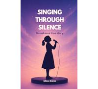 Singing Through Silence