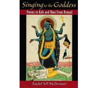 Singing to the Goddess: Poems to Kali and Uma from Bengal [Paperback] NEUF