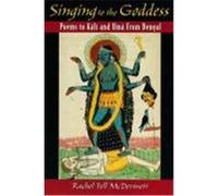 Singing to the Goddess Rachel Fell McDermott (Auteur)