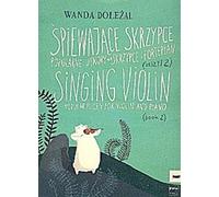 Singing Violin vol.2 : pour violon et piano