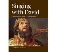 Singing with David: Scriptural Songs for the Lyre