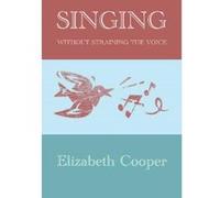 Singing Without Straining The Voice - [Version Originale] Inconnu (Auteur)
