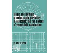 Single And Multiple Stimulus Static Perimetry In Glaucoma; The Two Phases Of Perimetry