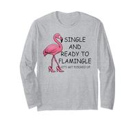 Single and Ready to Flamingle Flamingo Let's Get Flocked Up Manche Longue