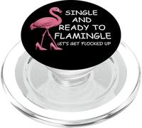 Single and Ready to Flamingle Flamingo Lets Get Flocked Up PopSockets PopGrip pour MagSafe
