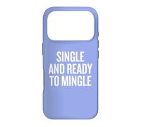 Single and Ready to Single Humor Quote for Fun Coque pour iPhone 17 Pro