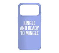 Single and Ready to Single Humor Quote for Fun Coque pour iPhone 17 Pro Max