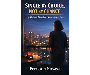 Single by Choice, Not by Chance: Why I Choose Peace Over Possession in Love