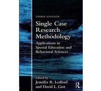Single Case Research Methodology: Applications in Special Education and Behavioral Sciences - [Version Originale] Inconnu (Auteur)