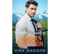 SINGLE DADDY'S FORBIDDEN TEMPTATION: One Night Stand, Secret Pregnancy, Small Town Romance
