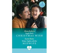 Single Dad's Christmas Wish / Winter Nights With The Midwife: Single Dad's Christmas Wish (Royal York Hospital) / Winter Nights with the Midwife (Royal York Hospital) (Mills & Boon Medical) - Alison R