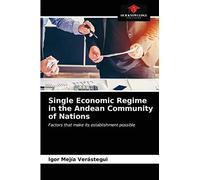 Single Economic Regime In The Andean Community Of Nations