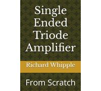 Single Ended Triode Amplifier: From Scratch