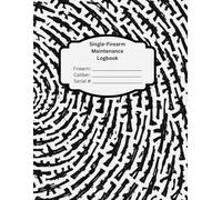 Single-Firearm Maintenance Logbook - Track Rounds, Cleaning, & Upgrades: 33-Page Gun Journal for Hunters, Competitive Shooters, and Firearm ... Parts/Upgrade Records (Gun Composition Cover)