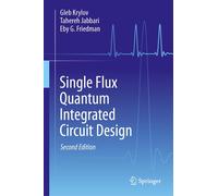 Single Flux Quantum Integrated Circuit Design