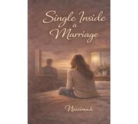 Single Inside a Marriage: The Silent Loneliness, Emotional Neglect, and Mental Load Women Carry in Modern Marriage
