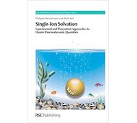 Single-Ion Solvation: Experimental and Theoretical Approaches to Elusive Thermodynamic Quantities