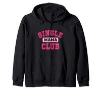 Single Mama Club Strong Proud Mommy Life Mom Citation Sweat à Capuche