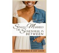 Single, Married or Somewhere in Between