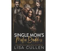 Single Mom's Mafia Daddies: A Secret Baby, Secret Pregnancy, Reverse Harem Romance