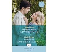 Single Mum's Alaskan Adventure / Rescued By The Australian Gp | Louisa Heaton Louisa HeatonLouisa Heaton (Auteur)