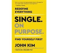 Single On Purpose by John Kim Paperback Book John Kim (Auteur)