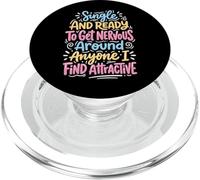 Single Ready to Get Nervous Around Anyone I Find Attractive PopSockets PopGrip pour MagSafe