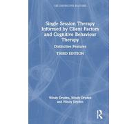 Single Session Therapy Informed by Client Factors and Cognitive Behaviour Therapy: Distinctive Features
