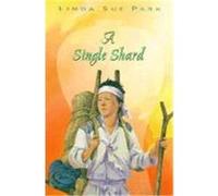Single Shard, Newbery Medal Book Linda Sue Park (Auteur)