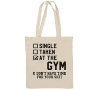 Single Taken at The Gym and Don't Have Time for Your Sh*t Sac fourre-tout en coton naturel Blanc
