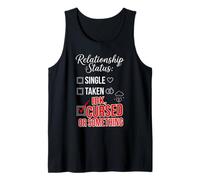 Single Taken IDK Cursed Or Something Funny Relationship Débardeur