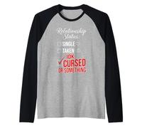 Single Taken IDK Cursed Or Something Funny Relationship Manche Raglan