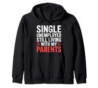 Single Unemployed Still Living with My Parents |- Sweat à Capuche