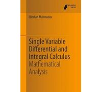 Single Variable Differential And Integral Calculus
