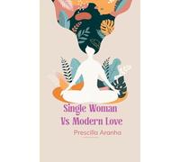 Single Woman vs Modern Love Poetry for the Perpetually Unmatched