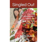 Singled Out: Finding Contentment When It's Just You and the Lord