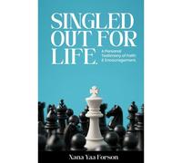 Singled Out For Life: My Testimony Of God's Faithfulness