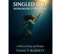 Singled Out Workbook Experience: A Path to Clarity and Purpose