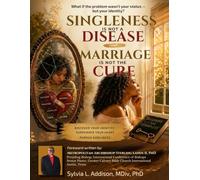 Singleness Is Not a Disease & Marriage Is Not the Cure