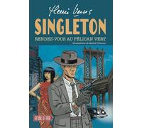 Singleton - Rendez-vous au Pélican vert - Henri Vernes - Du Tiroir - broché - Bande dessinée