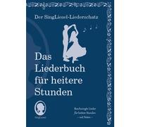 SingLiesel Verl Die schönsten Lieder für heitere Stunden. Das Liederbuch (Poche)
