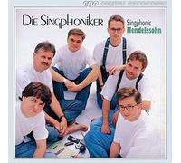 Singphonic Mendelssohn : Oeuvres Pour Choeur D'hommes Ens. Die Singphoniker