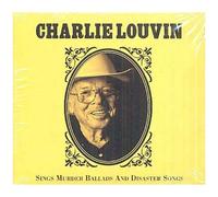 Charlie Louvin – Sings Murder Ballads and Disaster Songs – CD – Import
