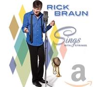 Sings with Strings by Rick Braun [Audio CD] NEUF