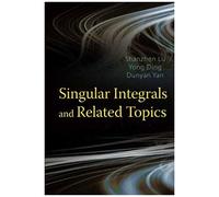 Singular Integrals And Related Topics