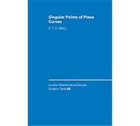 Singular Points of Plane Curves, LONDON MATHEMATICAL SOCIETY STUDENTS TEXTS C.T.C. Wall (Auteur)