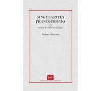 Singularités francophones - Robert Jouanny - Puf - broché - Essai