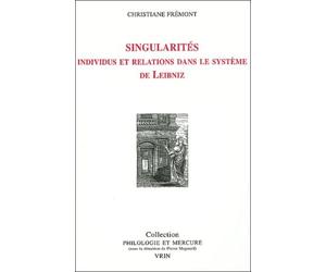 Singularités. - Individus Et Relations Dans Le Système De Leibniz