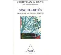 Singularités - Jalons Sur Les Chemins De La Vie