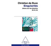 Singularités: Jalons sur les chemins de la vie
